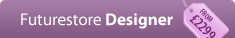Futurestore Designer from �2299 (+VAT)